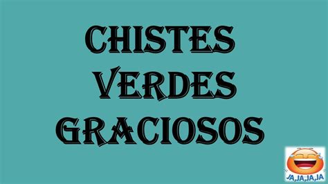 chistes verdes cortos|Chistes verdes